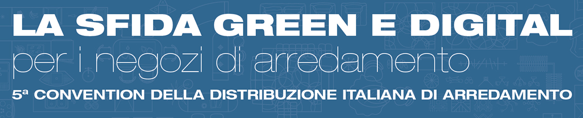 LA SFIDA GREEN E DIGITAL per i negozi di arredamento